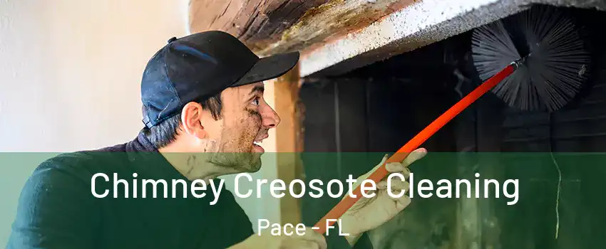  Chimney Creosote Cleaning Pace - FL