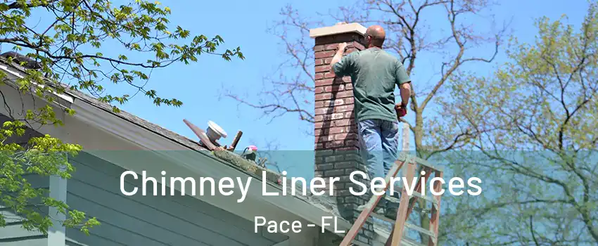  Chimney Liner Services Pace - FL