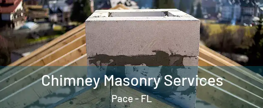  Chimney Masonry Services Pace - FL
