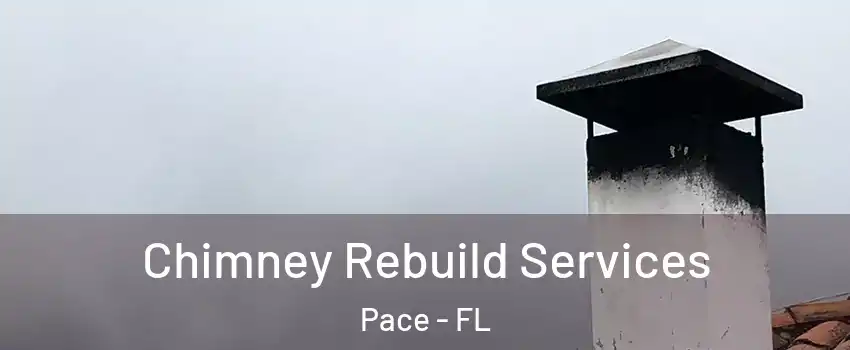  Chimney Rebuild Services Pace - FL