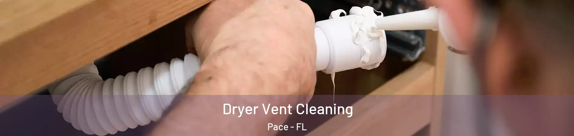  Dryer Vent Cleaning Pace - FL