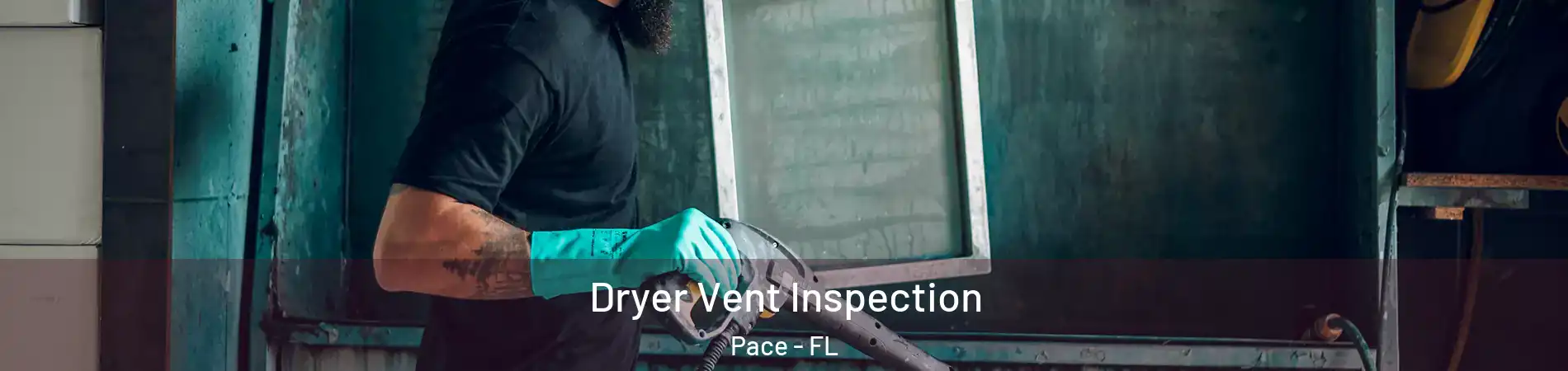  Dryer Vent Inspection Pace - FL