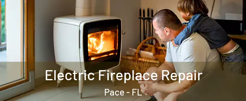  Electric Fireplace Repair Pace - FL
