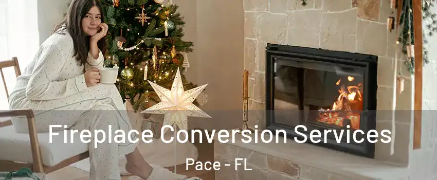  Fireplace Conversion Services Pace - FL