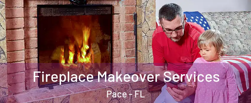  Fireplace Makeover Services Pace - FL