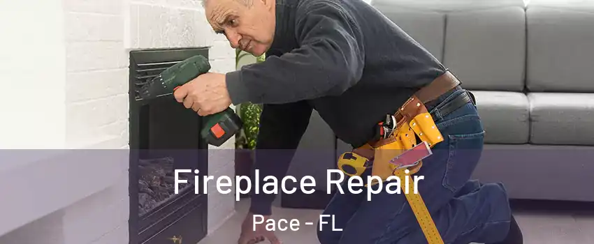  Fireplace Repair Pace - FL