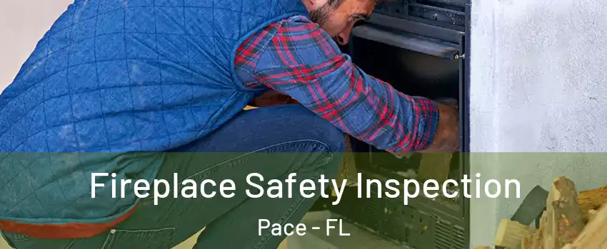  Fireplace Safety Inspection Pace - FL