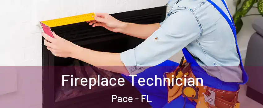 Fireplace Technician Pace - FL