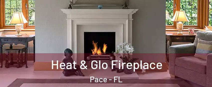  Heat & Glo Fireplace Pace - FL