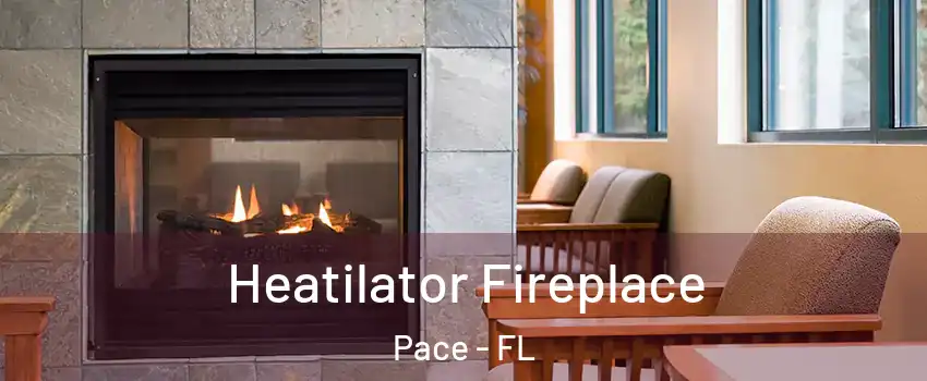  Heatilator Fireplace Pace - FL