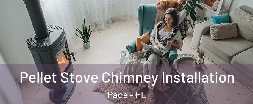  Pellet Stove Chimney Installation Pace - FL