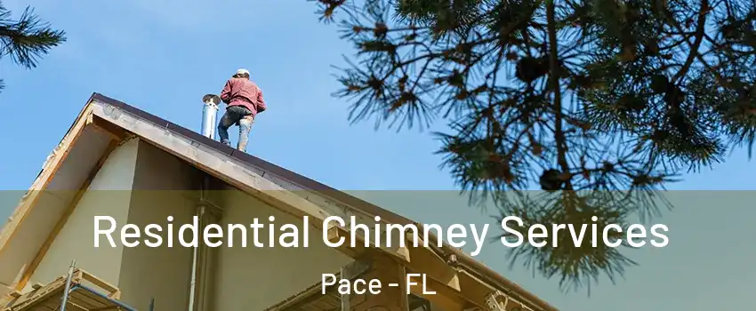  Residential Chimney Services Pace - FL