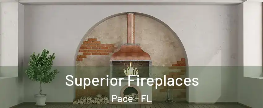  Superior Fireplaces Pace - FL