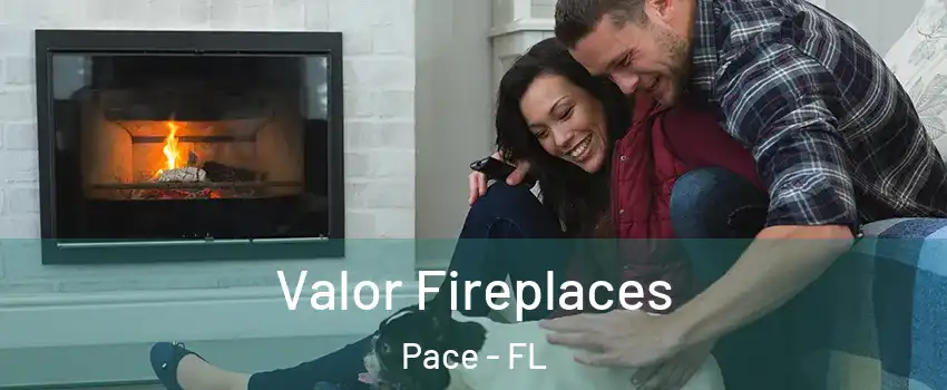  Valor Fireplaces Pace - FL