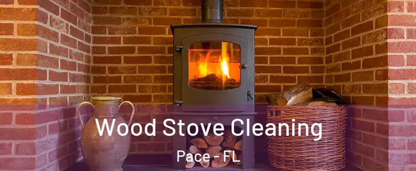 Wood Stove Cleaning Pace - FL