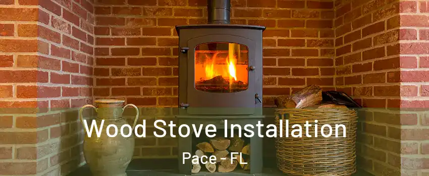  Wood Stove Installation Pace - FL