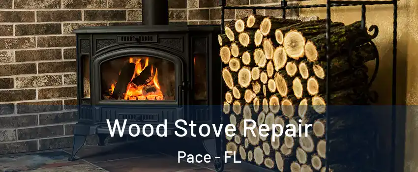  Wood Stove Repair Pace - FL